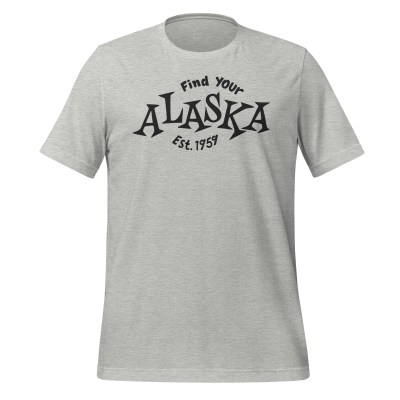 Alaska - Find Your Alaska - United 50 Collection - Unisex t-shirt - White