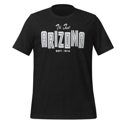 Arizona - It's Just Arizona - United 50 Collection - Unisex t-shirt - Black
